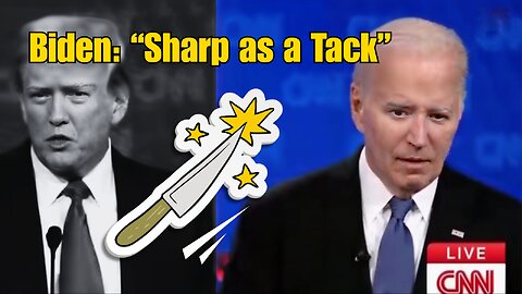 Sharp as a Tack: The Biden Cognitive Debate Compilation