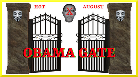 🔑 Obamagate HOT August 🔥
