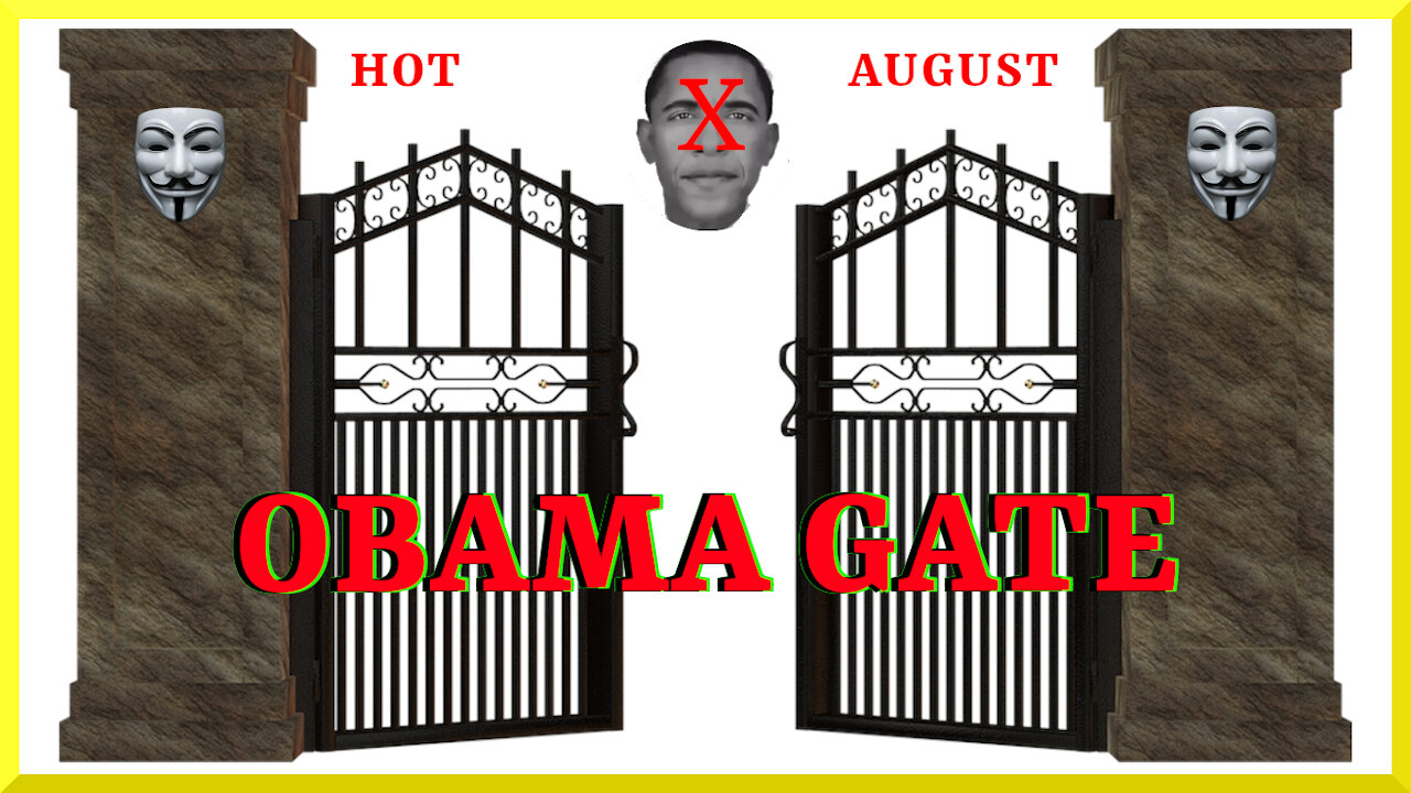 🔑 Obamagate HOT August 🔥