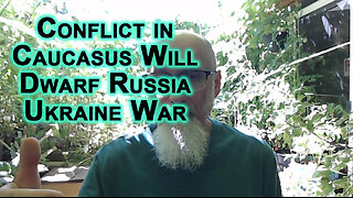 Conflict in Caucasus Will Dwarf Russia-Ukraine War: Iran, Azerbaijan, Armenian & Turkey, WW3 Update