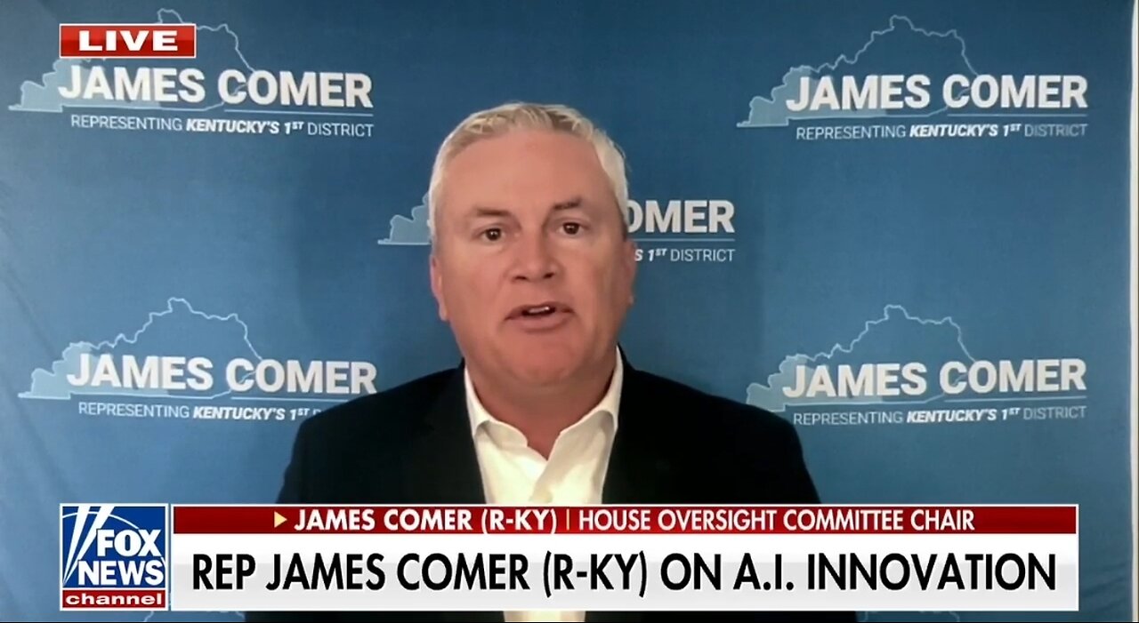 Rep James Comer: AI Can Get Rid Of Govt Waste, Fraud, Abuse