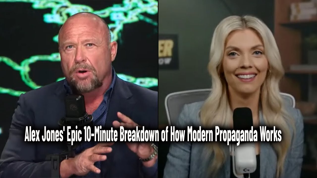 Alex Jones' Epic 10-Minute Breakdown of How Modern Propaganda Works