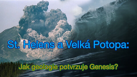St. Helens a Velká Potopa: Jak geologie potvrzuje Genesis?