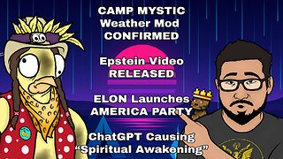 TEXAS Weather Mod CONFIRMED, RELEASED Epstein Vid, MUSK Starts AMERICA PARTY!