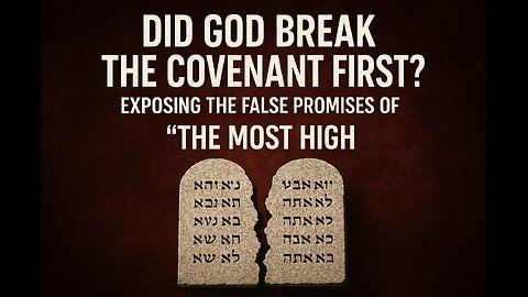 Did GOD Break the Covenant First? | Exposing the False Promises of “The Most High