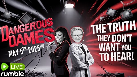 Dangerous Dames | Ep.71: Rebel Voices Challenging the Mainstream Narrative