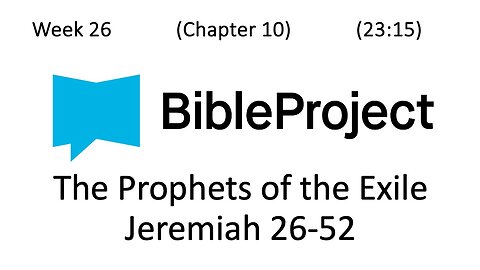 2025-07-09 Bible in a Year - Week 26 - Jeremiah 26-52