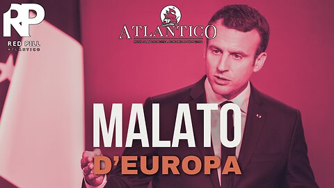 Francia malato d'Europa - Red Pill Atlantico #41