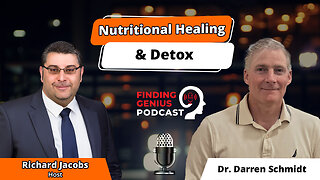 Nutritional Healing & Detox: Dr. Darren Schmidt On The Root Causes Of Chronic Illness