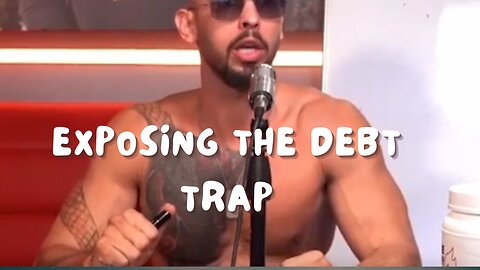 Andrew Tate exposes the biggest PSYOP about debt that 99% of people don't understand: