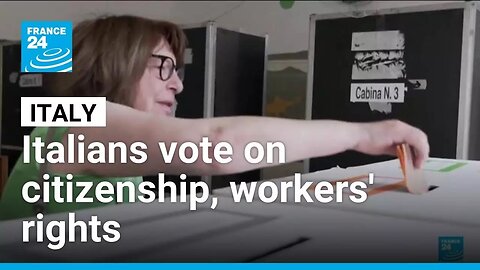 Italy holds referendums on citizenship and workers' rights • FRANCE 24 English