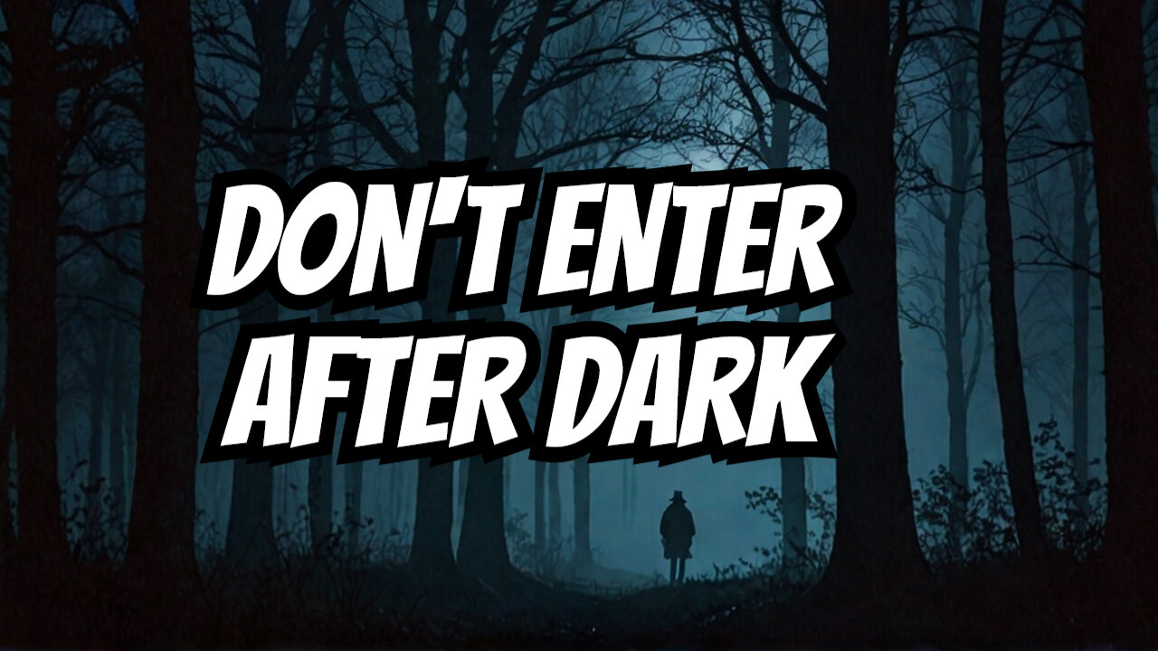 Never Go Into These Woods After Dark – True Horror Story"