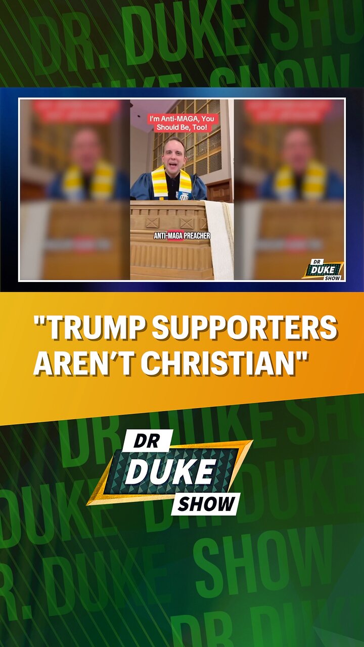 🙄Anti-MAGA Pastor Says “Trump Supporters Aren’t Christian”