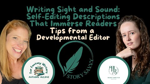 Episode 34: Writing Sight and Sound (Self-Editing Descriptions That Immerse Readers)