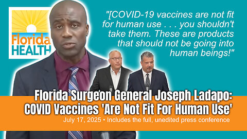 Florida Surgeon General Joseph Ladapo: COVID Vaccines 'Are Not Fit For Human Use'