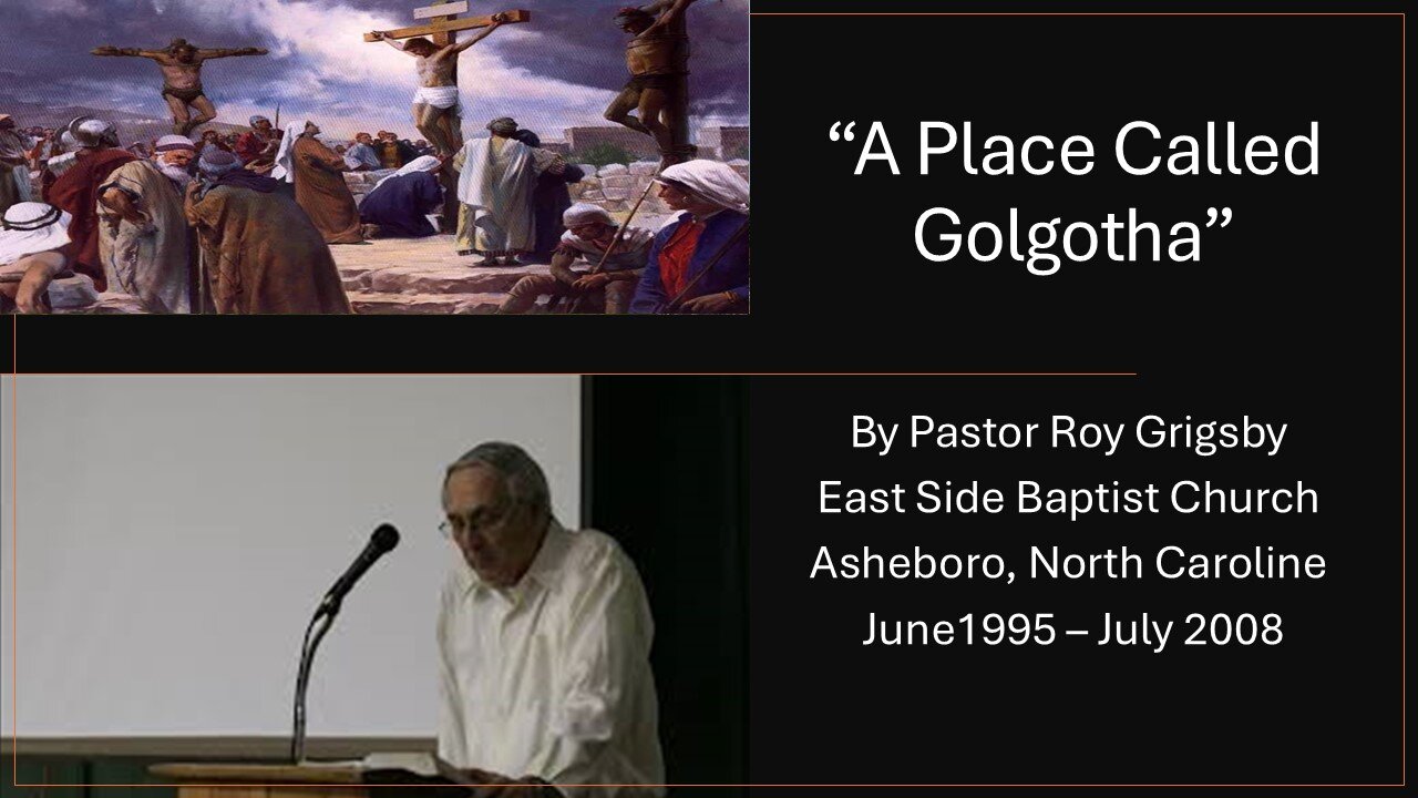 “The Crucifixion Series: A Place Called Golgotha” by Pastor Roy Grigsby