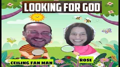 Looking for God with Rose