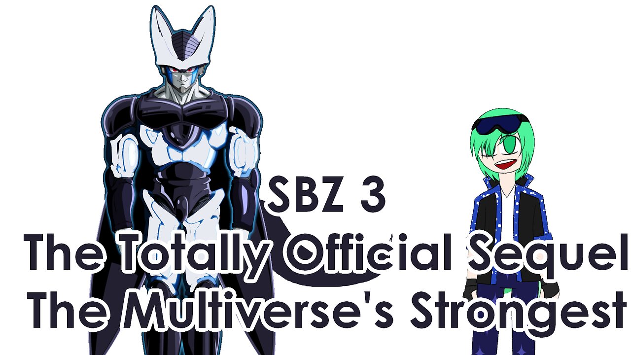 Fanfic Reading: SBZ 3: The Totally Official Sequel: The Multiverse's Strongest