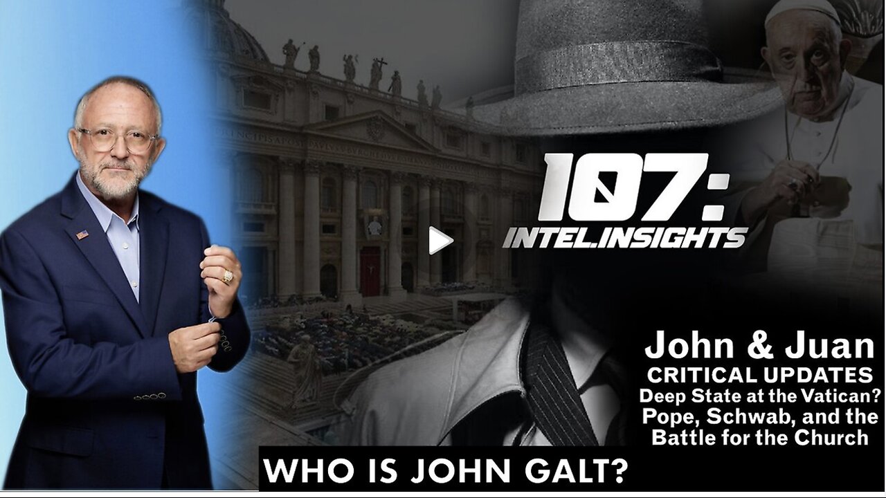 JMC W/ Updates W/ Juan O’Savin - Deep State at the Vatican? Pope, Schwab, & the Battle 4 the Church