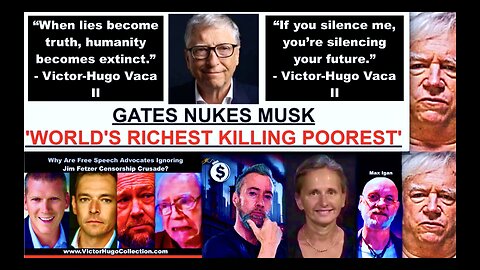 Bill Gates Jim Fetzer Lies Invert Truth Censorship Crusade Threatens Elon Musk Stew Peters Max Igan