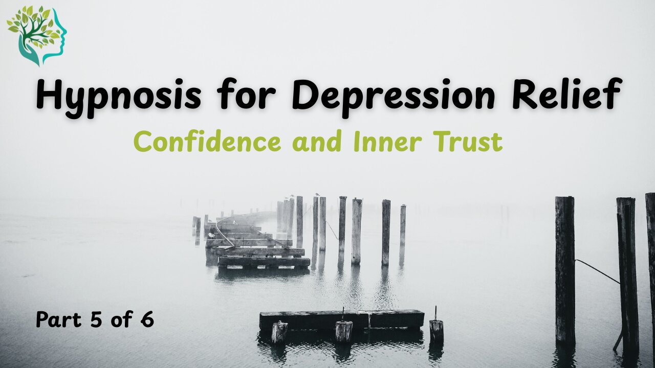 "Hypnosis for Depression Relief Part 5 | Confidence and Inner Trust"