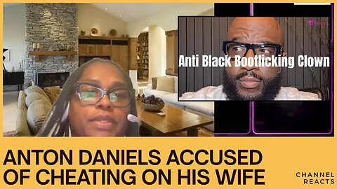 Anton Daniels Accused of CHEATING ON HIS WIFE | Flirting & Flying Women OUT CHEATING ( Reaction )