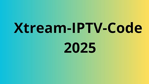 Xtream Iptv Code 2025
