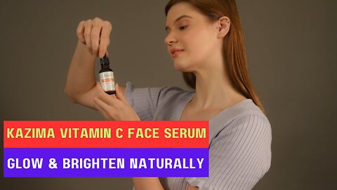 Transform Your Skin with Kazima Vitamin C Face Serum | Glow & Brighten Naturally!