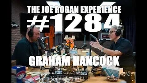 JRE #1284 - Graham Hancock | Lost Civilizations & Ancient Mysteries