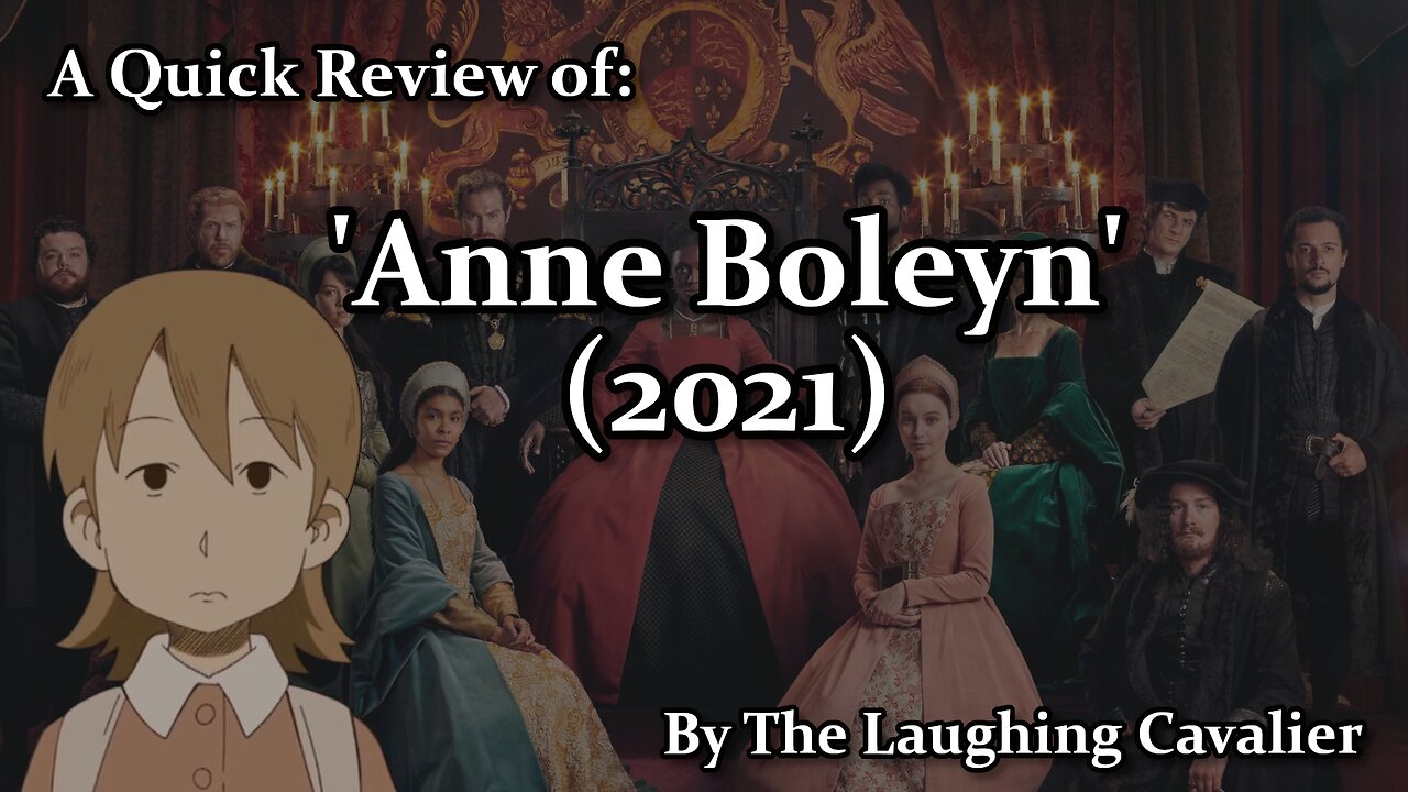 A Quick Review of: 'Anne Boleyn' (2021)