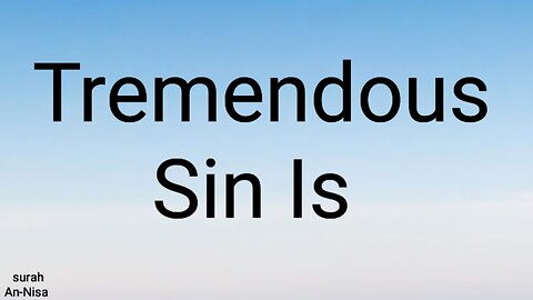 Tremendous Sin Is