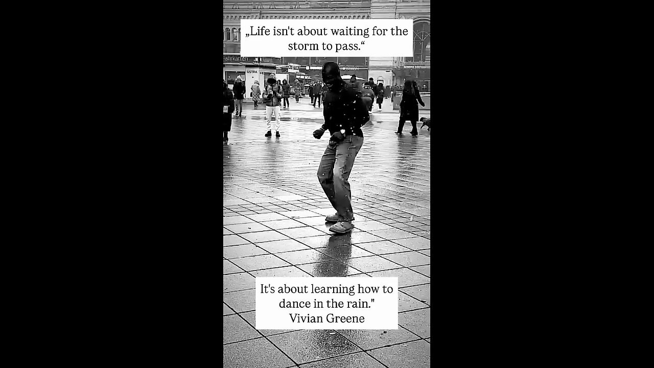 life isn't waiting for the storm to pass