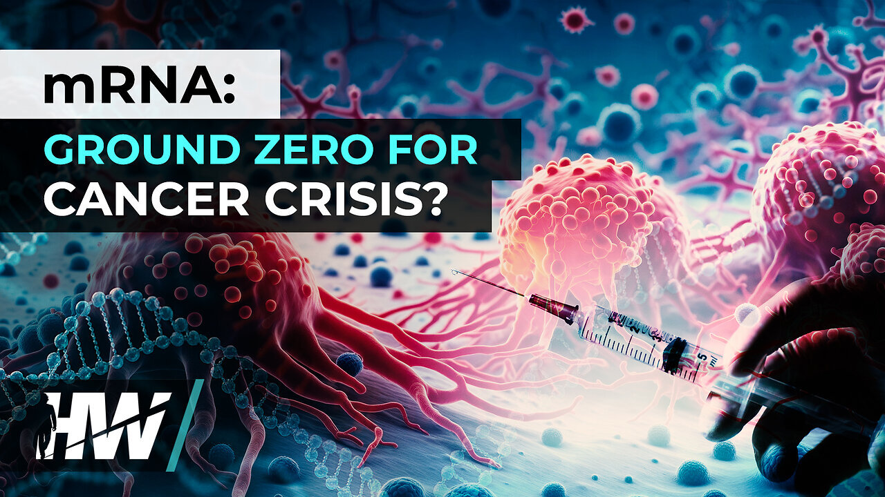 mRNA - GROUND ZERO FOR CANCER CRISIS