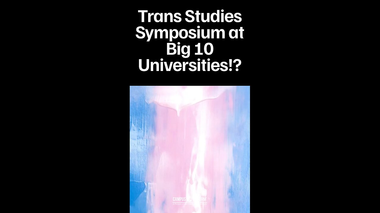 Trans Studies Symposium at Big 10 Universities!?
