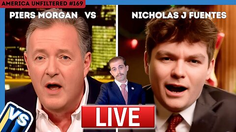 Nick Fuentes vs Piers Morgan | Full Analysis America Unfiltered #169