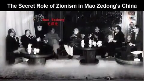 The Secret Role Of Zionism In Mao Zedong's China