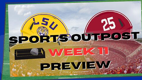 LSU vs Alabama - CFB Week 11 Preview