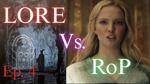 Lore Vs Story in Rings of Power | Ep.4: The Plot is ABOUT to START!