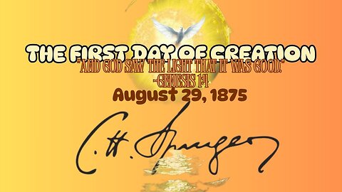 The First Day of Creation, Spurgeon