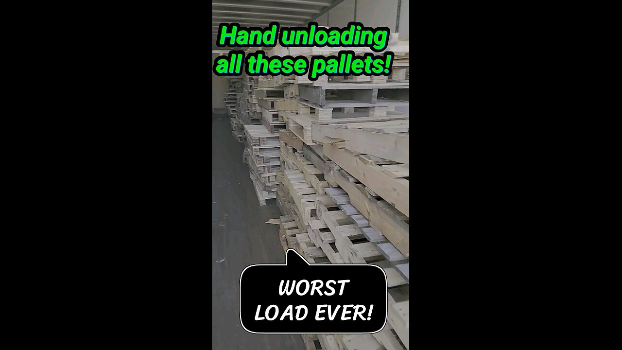 Trucker's worst load. Hand unload feeight.
