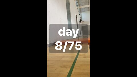 day 8 of 75