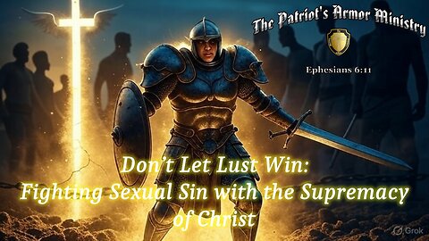 Don’t Let Lust Win: Fighting Sexual Sin with the Supremacy of Christ