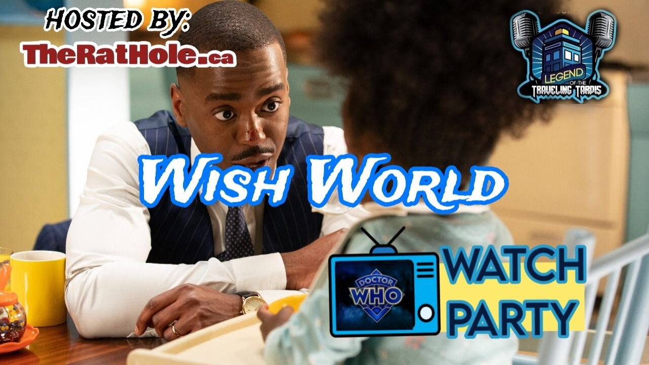 📺 Watch Party: Doctor Who "Wish World" Hosted by TheRatHole.CA