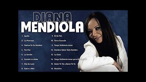 Diana Mendiola - 2 Horas Las Mejores Alabanzas Y Adoración Mix Vol. 6 - Música Cristiana.