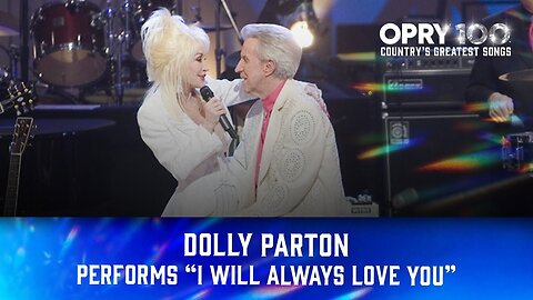 "I Will Always Love You" - Dolly Parton (2007) | Opry 100: Country's Greatest Songs