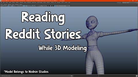 Reading Reddit Stories While 3D Modeling