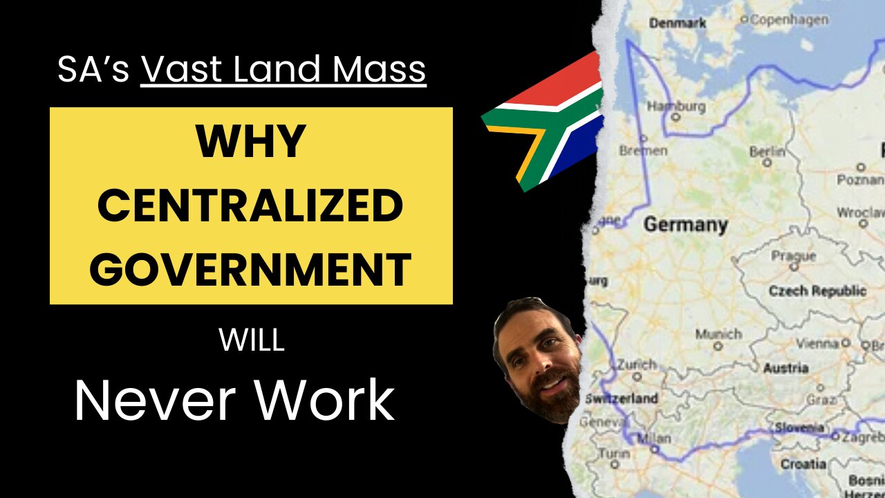 South Africa's Land Mass: Centralized Governance Will Never Work?