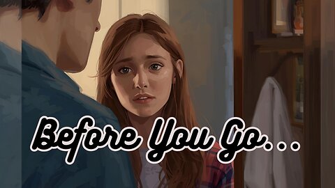 "Before You Go..." - Worship Service - September 7, 2025
