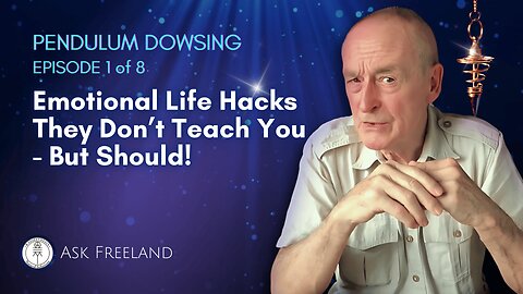 EPISODE 1 of 8 - Life Hacks & Secrets: Pendulum Dowsing Guide for Emotional Harmony & Balance