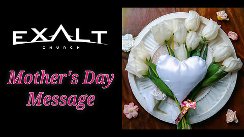 Mothers, Through the Eyes Of... | Mother's Day Service